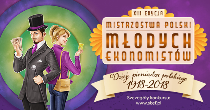 Ruszyła XIII edycja konkursu „Mistrzostwa Polski Młodych Ekonomistów”.