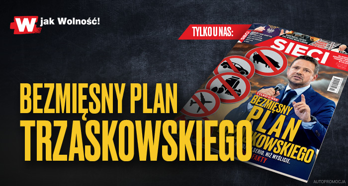 „Sieci”: Bezmięsny plan Trzaskowskiego