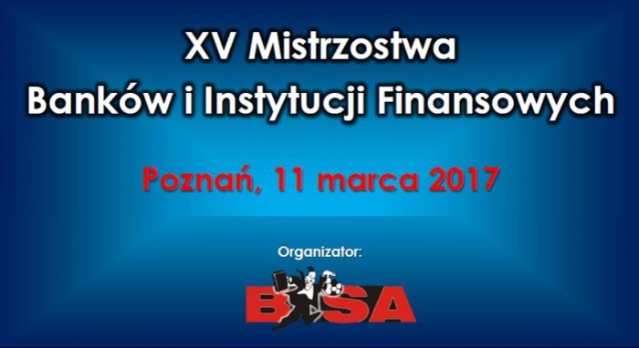 XV Mistrzostwa Banków i Instytucji Finansowych w Halowej Piłce Nożnej 2017