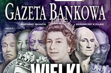 „Gazeta Bankowa”: Wielki manewr. Największe banki centralne wstrząsną globalnymi finansami
