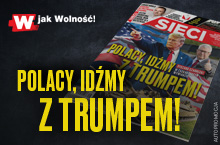 „Sieci”: Polacy, idźmy z Trumpem!