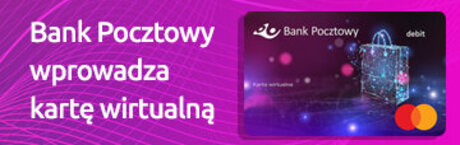 Bank Pocztowy wprowadza debetową kartę wirtualną