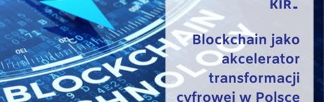 Blockchain jako akcelerator transformacji cyfrowej w Polsce