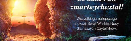 Chrystus zmartwychwstan jest