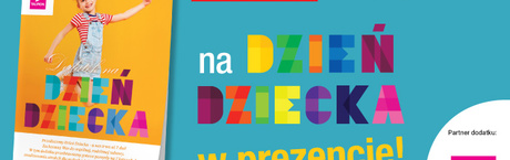 Dodatek na Dzień Dziecka w prezencie!