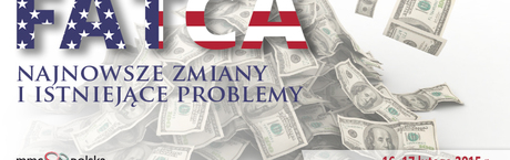 FATCA - najnowsze zmiany i istniejące problemy
