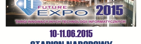 II edycja IT Future Expo 2015!