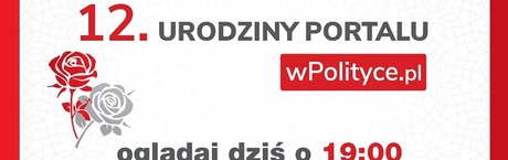 Już dziś gala z okazji 12. urodzin wPolityce.pl