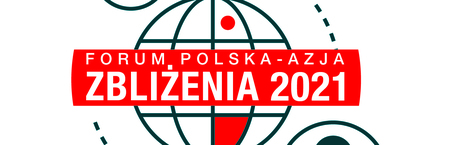 Międzynarodowe Forum Gospodarcze Polska-Azja „Zbliżenia 2021”