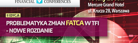 Problematyka zmian FATCA w TFI - nowe rozdanie