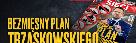 „Sieci”: Bezmięsny plan Trzaskowskiego