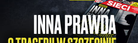 „Sieci”: Inna prawda o tragedii w Szczecinie