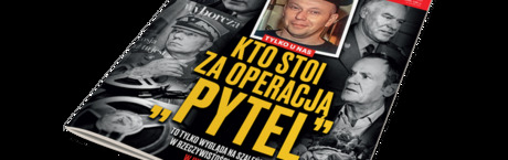 "Sieci": Kto stoi za operacją „Pytel”?