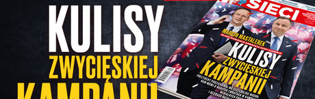 „Sieci”: Kulisy zwycięskiej kampanii