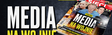 „Sieci”: Media na wojnie