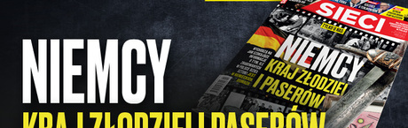 „Sieci”: Niemcy – kraj złodziei i paserów