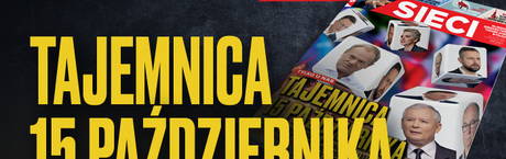 „Sieci”: Tajemnica 15 października