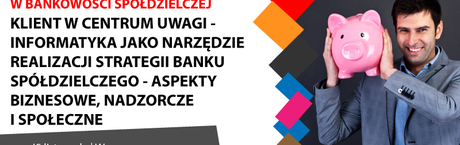 V FORUM INFORMATYKI W BANKOWOŚCI SPÓŁDZIELCZEJ