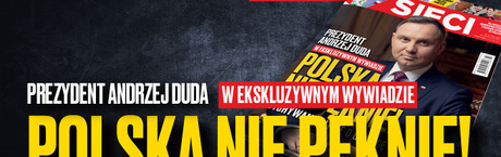 W tygodniku „Sieci”: Polska nie pęknie!