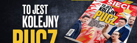 W tygodniku „Sieci”: To jest kolejny pucz
