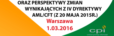 Warsztaty "PRANIE PIENIĘDZY W PRAWIE POLSKIM ORAZ PERSPEKTYWY ZMIAN WYNIKAJĄCYCH Z IV DYREKTYWY AML/CFT (Z 20 MAJA 2015R.)"