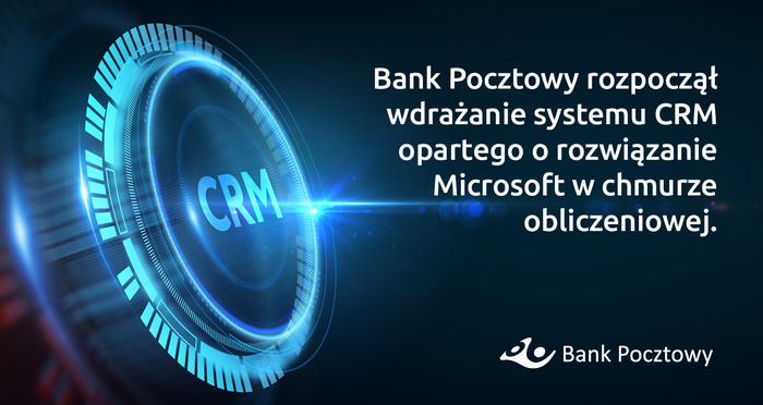 Bank Pocztowy wdraża CRM w chmurze