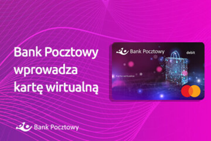 Bank Pocztowy wprowadza debetową kartę wirtualną