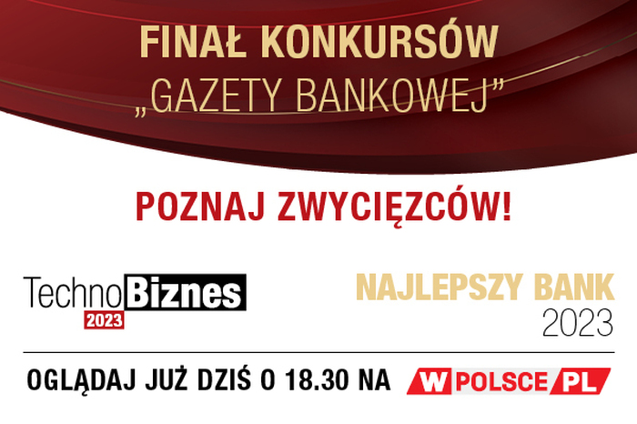 Gala TechnoBiznes i Najlepszy Bank 2023 na żywo!