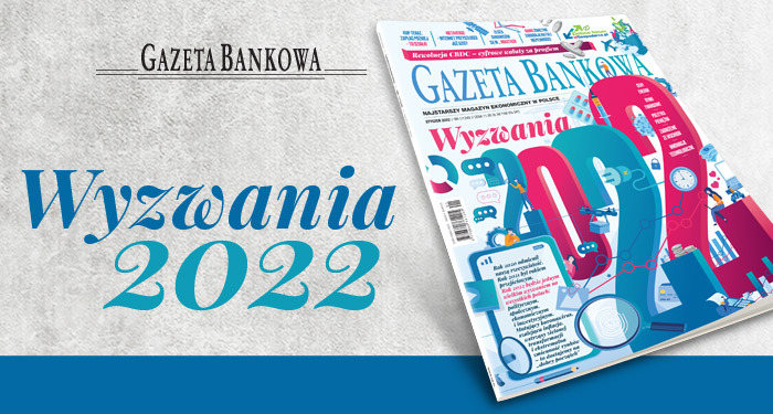 „Gazeta Bankowa” o wyzwaniach na 2022 rok