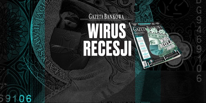 „Gazeta Bankowa”: Wirus recesji