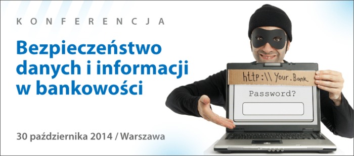 Konferencja: „Bezpieczeństwo danych i informacji w bankowości”