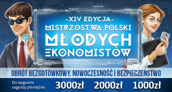 Ruszyła XIV edycja konkursu „Mistrzostwa Polski Młodych Ekonomistów”.