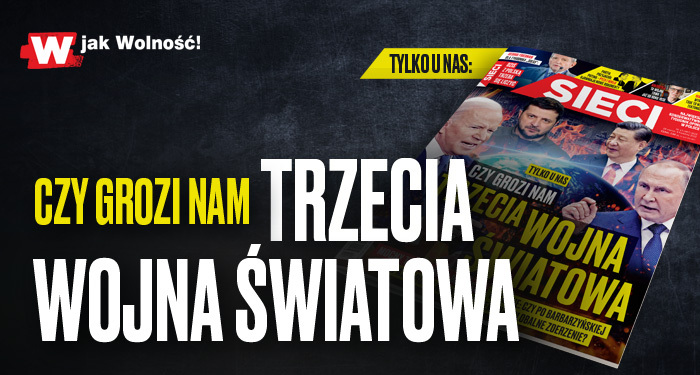 „Sieci”: Czy grozi nam trzecia wojna światowa?