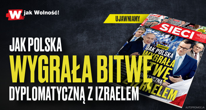 „Sieci”: Jak Polska wygrała bitwę dyplomatyczną z Izraelem