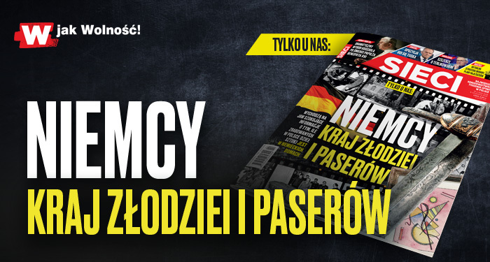 „Sieci”: Niemcy – kraj złodziei i paserów