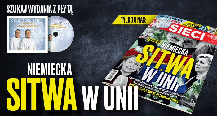 „Sieci”: Niemiecka sitwa w Unii