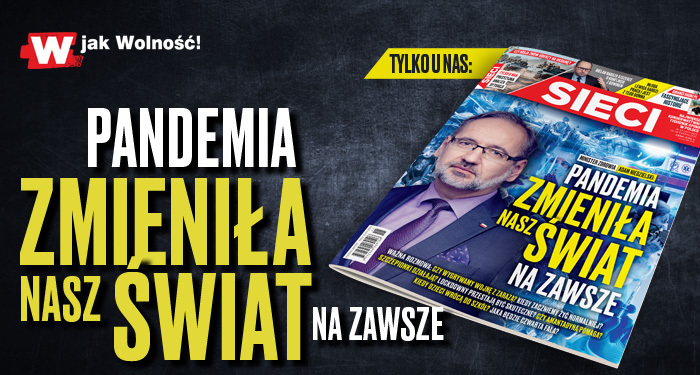 „Sieci”: Pandemia zmieniła nasz świat na zawsze 