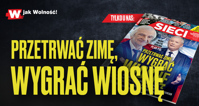 „Sieci”: Przetrwać zimę, wygrać wiosnę!