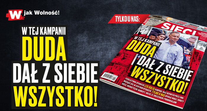 „Sieci”: W tej kampanii Duda dał z siebie wszystko!