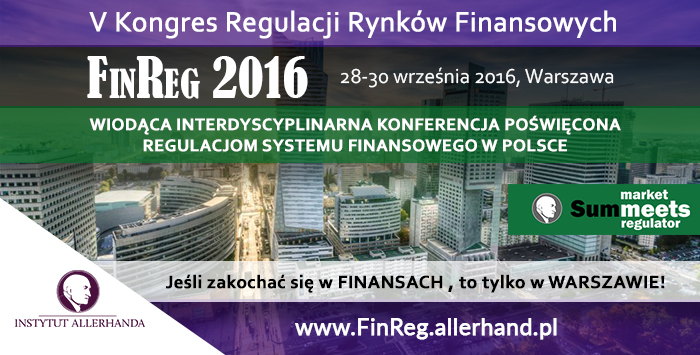V Polski Kongres Regulacji Rynków Finansowych FinReg 2016 