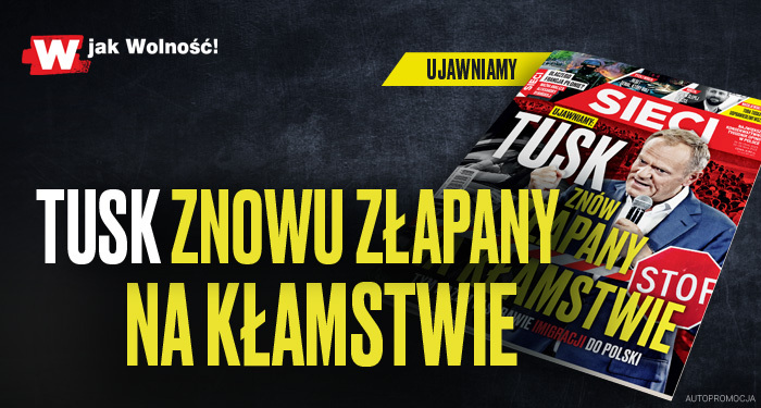 W tygodniku „Sieci”: Tusk znów złapany na kłamstwie