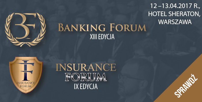 XIII Banking Forum oraz IX Insurance Forum,