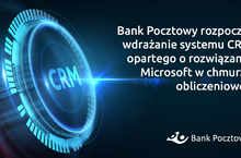 Bank Pocztowy wdraża CRM w chmurze