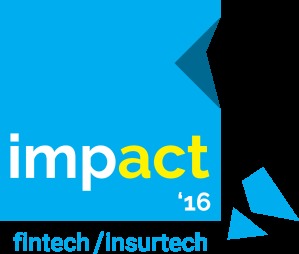 Impact’16 fintech/insurtech 