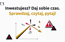  Inwestujesz? Daj sobie czas. Sprawdzaj, czytaj, pytaj! 