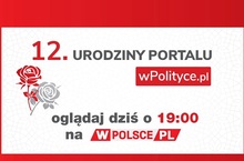 Już dziś gala z okazji 12. urodzin wPolityce.pl