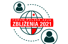 Międzynarodowe Forum Gospodarcze Polska-Azja „Zbliżenia 2021”