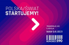 „Polska/Świat - startujemy!” - to hasło 5. edycji Kongresu 590, która skupi się na pięciu kluczowych obszarach.