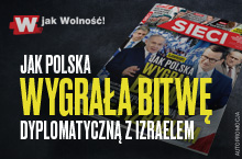 „Sieci”: Jak Polska wygrała bitwę dyplomatyczną z Izraelem