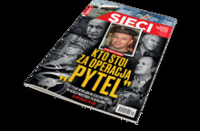 "Sieci": Kto stoi za operacją „Pytel”?